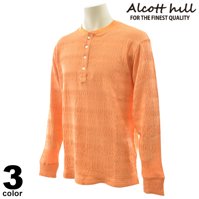 セール 50%OFF ALCOTT HILL アルコットヒル 長袖カットソー メンズ 2025春夏 日本製 ヘンリーネック ポリエステル混 綿25% ストレッチ素材 附属綿100% 快適フィット 51-1504-10