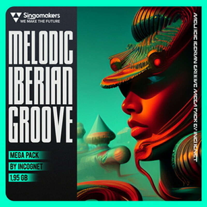 SINGOMAKERS MELODIC IBERIAN GROOVE MEGA PACK BY INCOGNET(オンライン納品)(2時間以内に納品) プラグインソフト