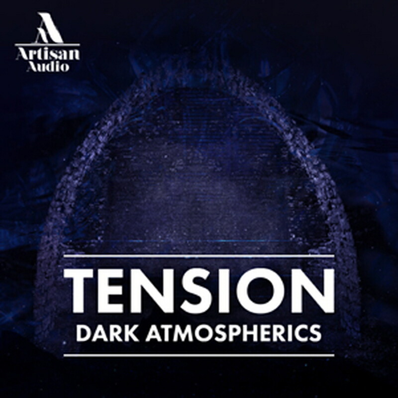 ARTISAN AUDIO TENSION - DARK ATMOSPHERICS(オンライン納品)(2時間以内に納品) プラグインソフト