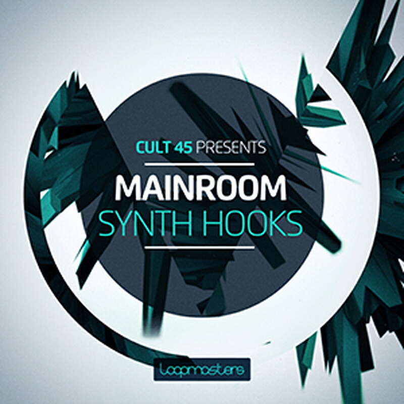 LOOPMASTERS CULT 45 PRESENTS MAINROOM SYNTH HOOKS(オンライン納品)(2時間以内に納品) プラグインソフト