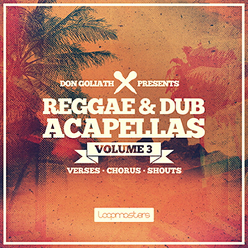 LOOPMASTERS DON GOLIATH - REGGAE & DUB ACAPELLAS VOL.3(オンライン納品)(2時間以内に納品) プラグインソフト