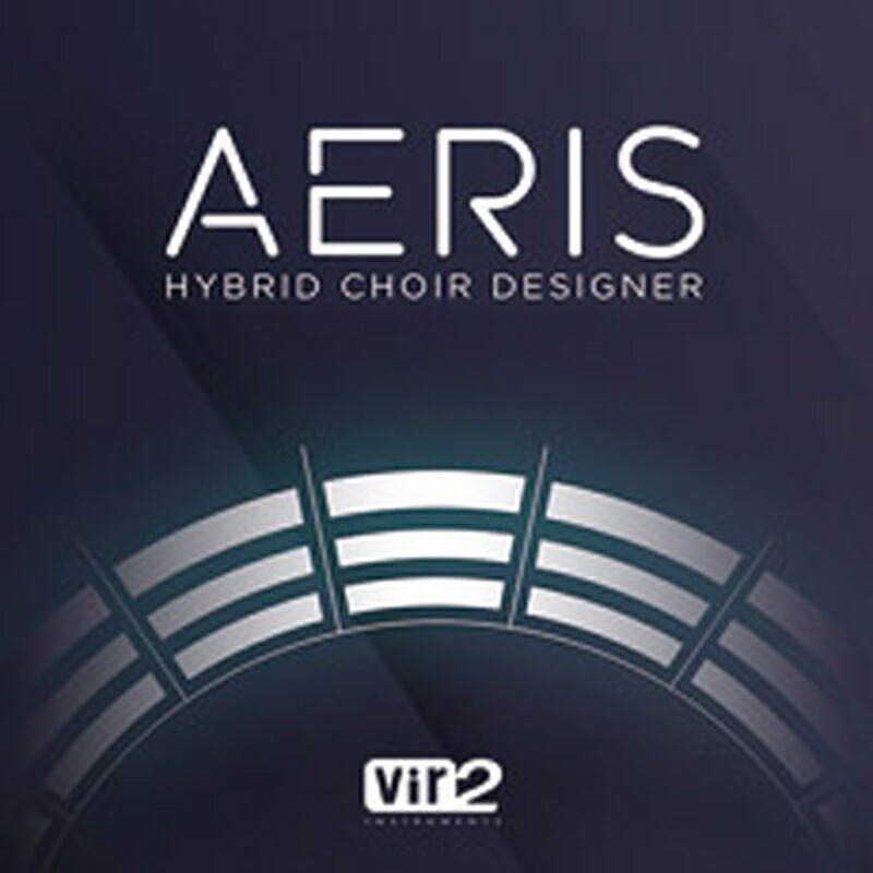 Vir2 AERIS: HYBRID CHOIR DESIGNER(オンライン納品)(2第四次元以内に納品) ソフトウエア音源