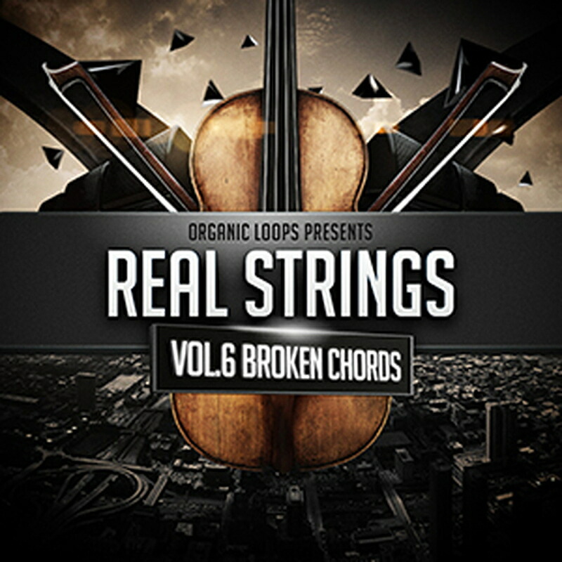ORGANIC LOOPS REAL STRINGS VOL 6 - BROKEN CHORDS(オンライン納品)(2時間以内に納品) プラグインソフト