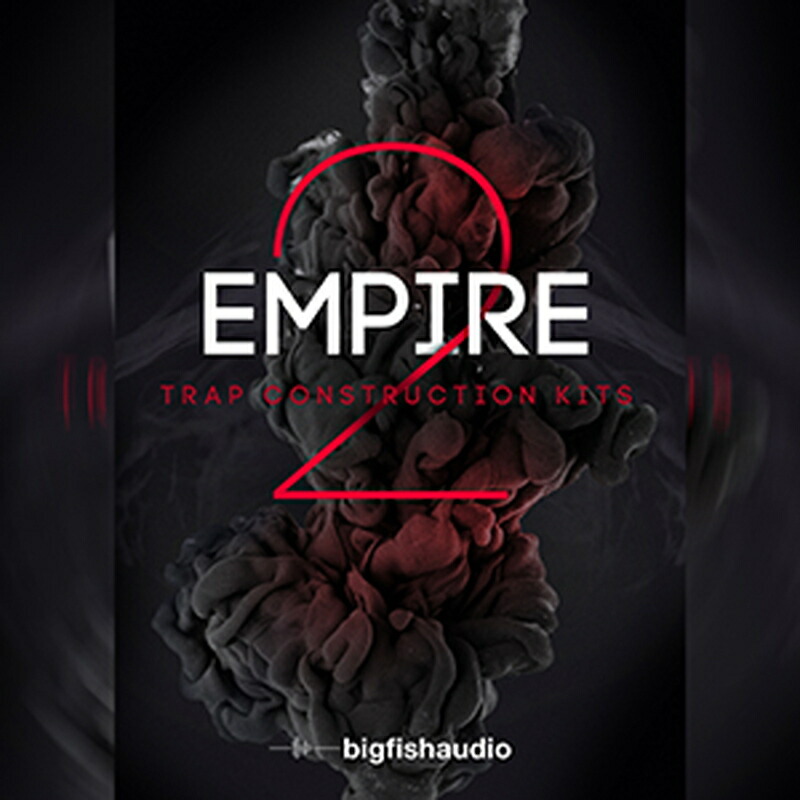 BIG FISH AUDIO EMPIRE 2 TRAP CONSTRUCTION KITS(オンライン納品)(2時間以内に納品) プラグインソフト