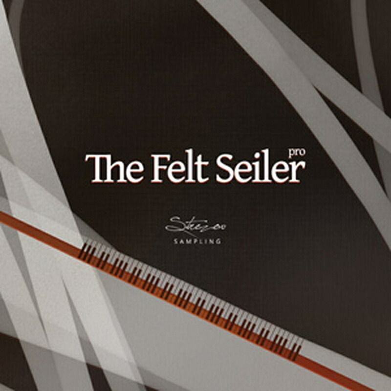 STREZOV SAMPLING THE FELT SEILER PRO(オンライン納品)(2時間以内に納品) ソフトウェア音源