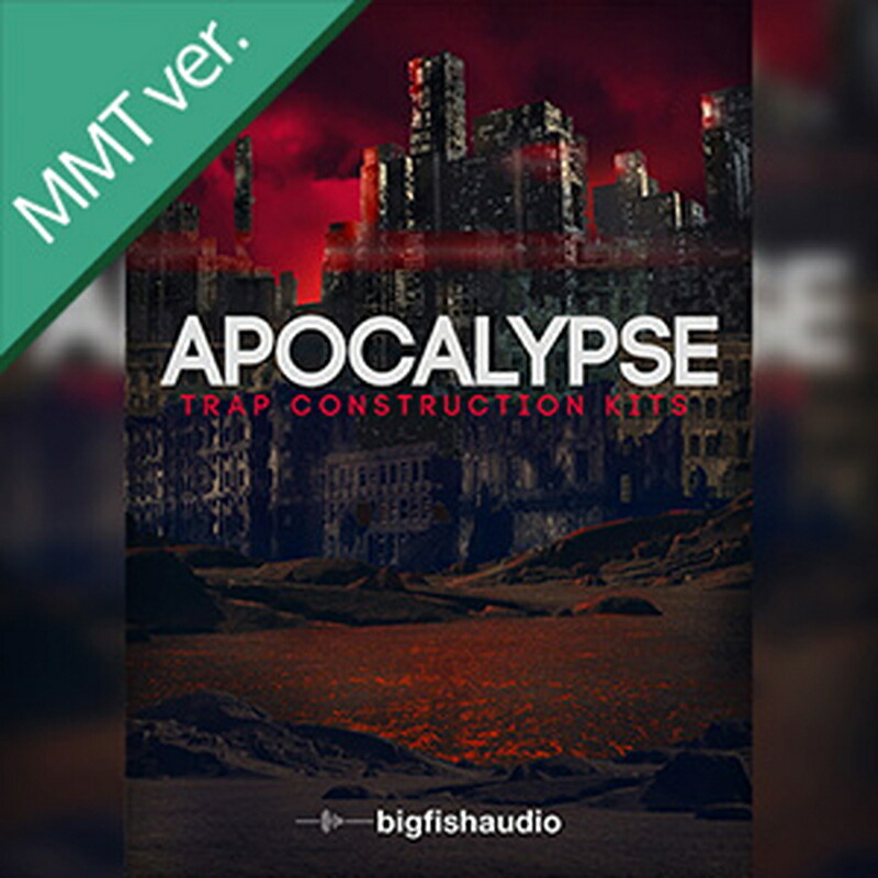 BIG FISH AUDIO APOCALYPSE: TRAP CONSTRUCTION KITS MMT(オンライン納品)(2時間以内に納品) プラグインソフト