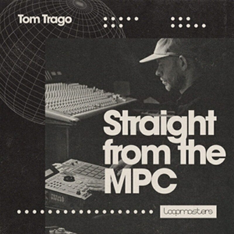 LOOPMASTERS TOM TRAGO - STRAIGHT FROM THE MPC(オンライン納品)(2時間以内に納品) プラグインソフト