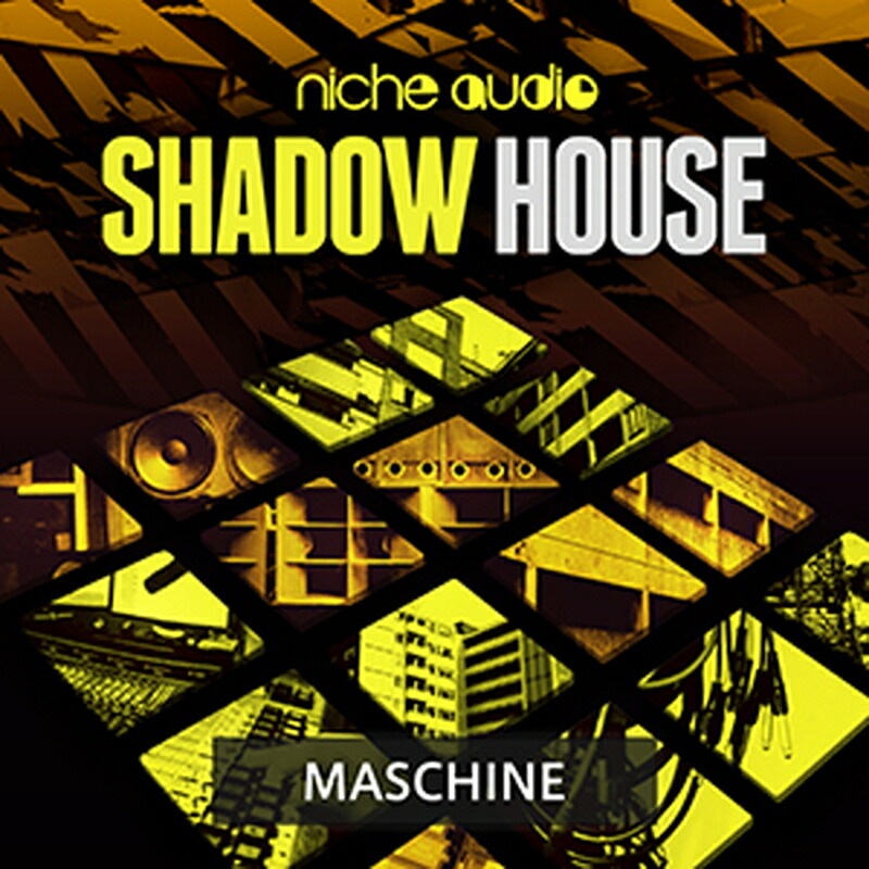 NICHE AUDIO SHADOW HOUSE - MASCHINE(オンライン納品)(2時間以内に納品) プラグインソフト画像