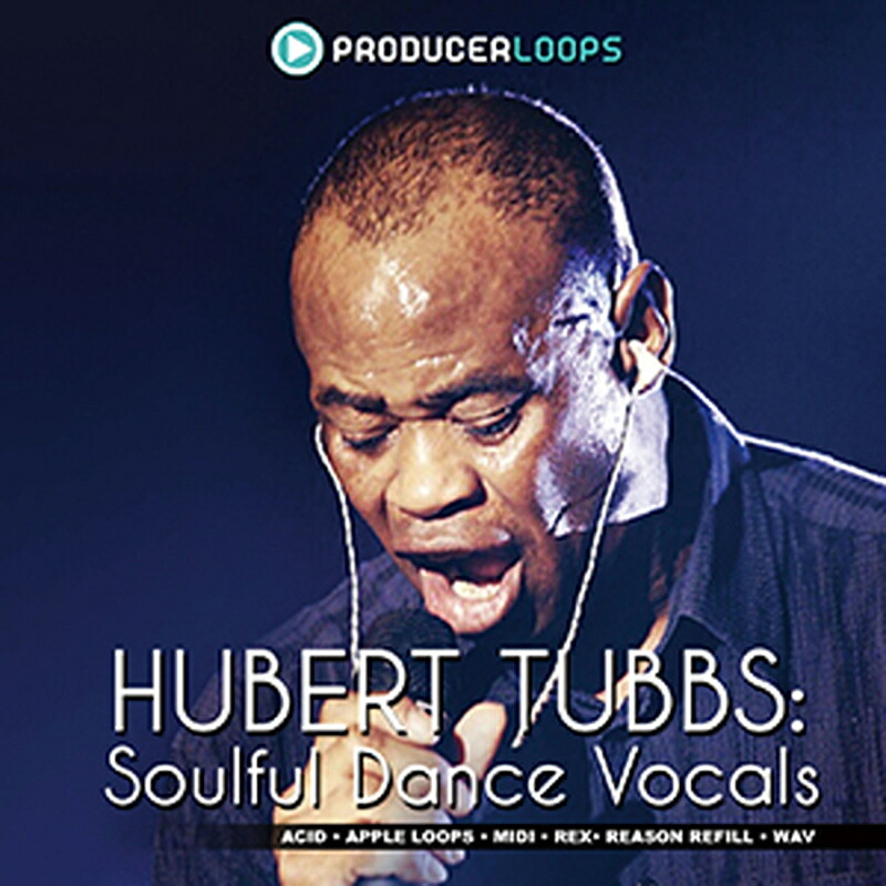 PRODUCER LOOPS HUBERT TUBBS SOULFUL DANCE VOCALS(オンライン納品)(2時間以内に納品) プラグインソフト