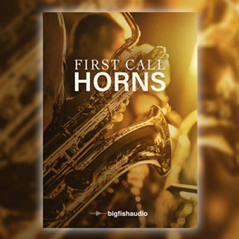 BIG FISH AUDIO FIRST CALL HORNS(オンライン納品)(2時間以内に納品) ソフトウェア音源