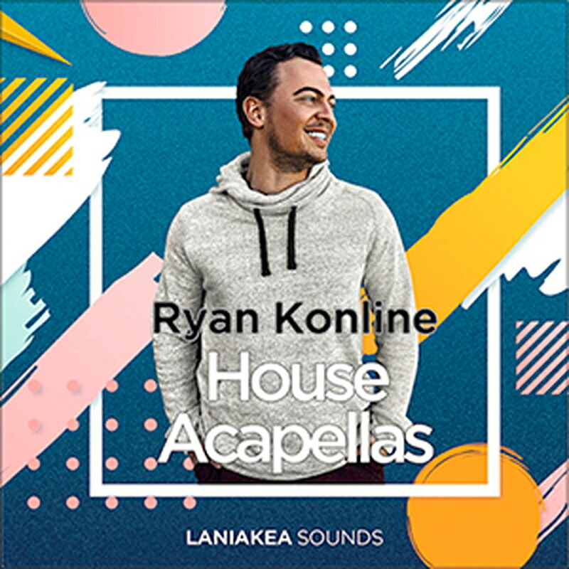 LANIAKEA SOUNDS RYAN KONLINE HOUSE ACAPELLAS(オンライン納品)(2時間以内に納品) プラグインソフト