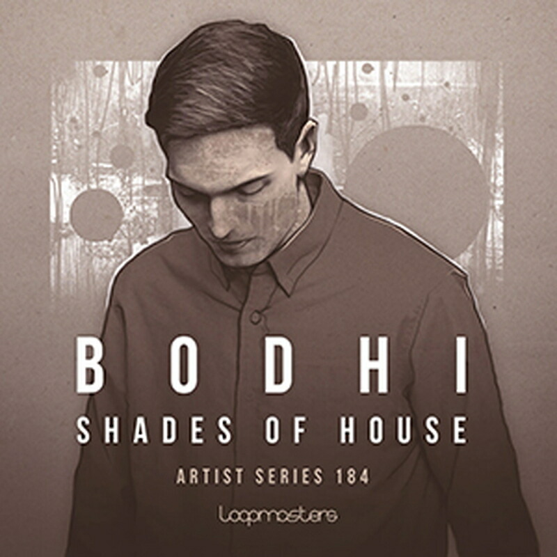 LOOPMASTERS BODHI - SHADES OF HOUSE(オンライン納品)(2時間以内に納品) プラグインソフト