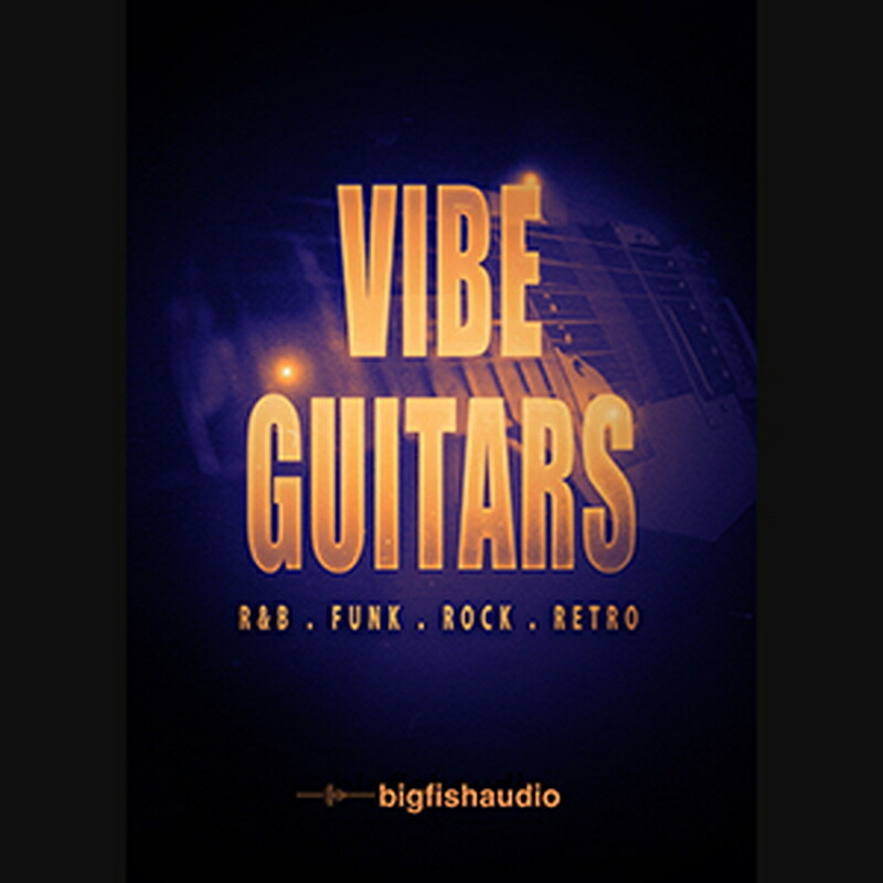 BIG FISH AUDIO VIBE GUITARS - R&B， FUNK， ROCK， RETRO(オンライン納品)(2時間以内に納品) プラグインソフト 16,728円