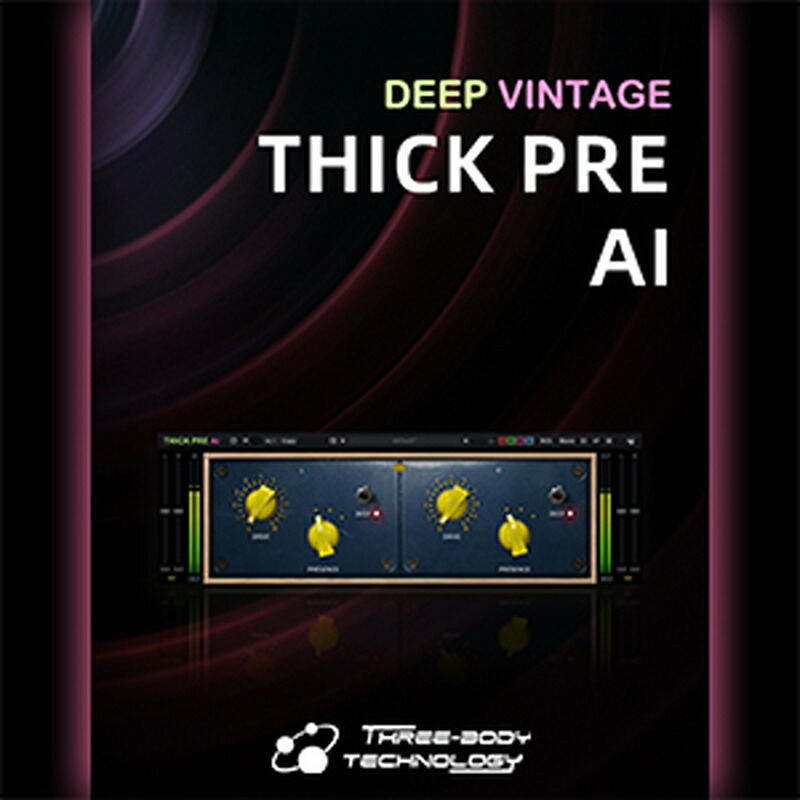 THREE-BODY TECH THICK PRE(オンライン納品)(2第四次元以内に納品) プラグインソフト