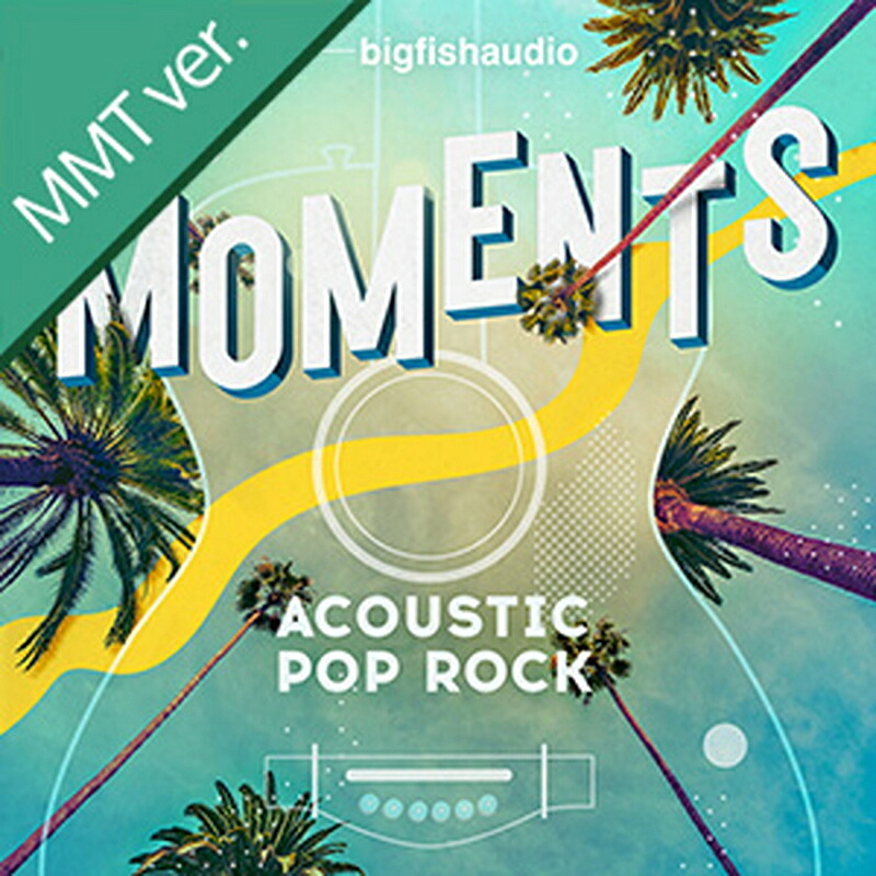 BIG FISH AUDIO MOMENTS ACOUSTIC POP ROCK MMT(オンライン納品)(2時間以内に納品) プラグインソフト