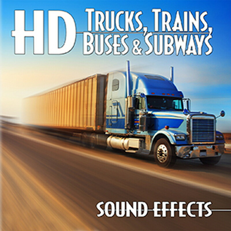 SOUND IDEAS 固定ディスク TRUCKS， TRAINS， BUSES \u0026 SUBWAYS(オンライン納品)(2第四次元以内に納品) プラグインソフト