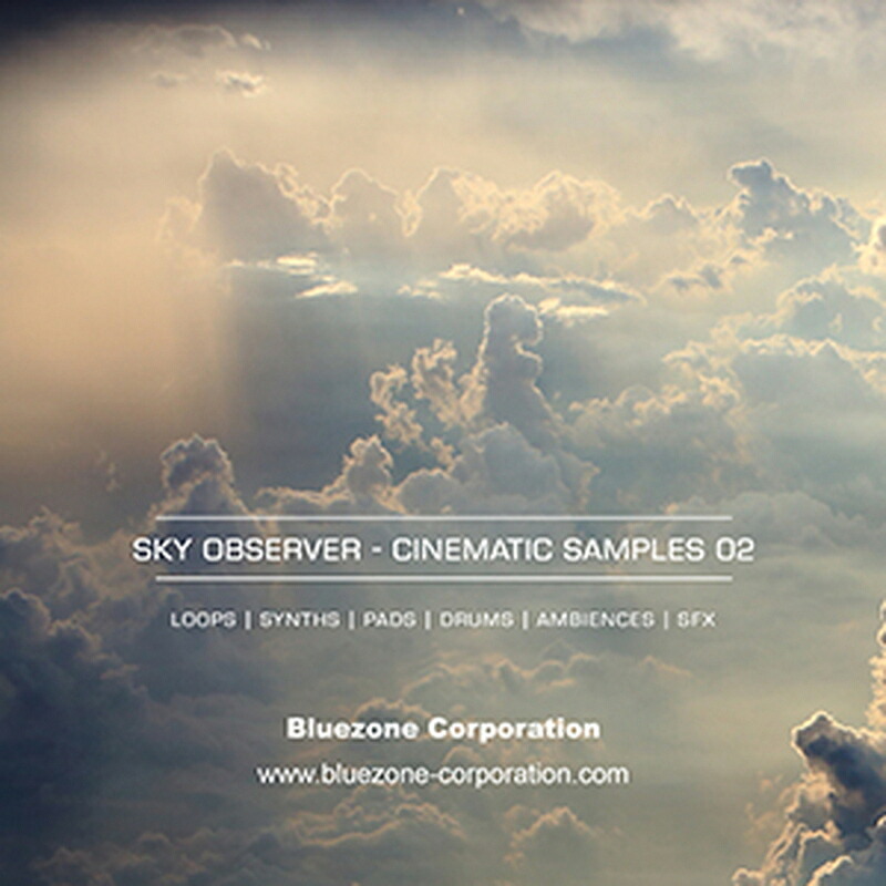 BLUEZONE SKY OBSERVER - CINEMATIC SAMPLES 02(オンライン納品)(2時間以内に納品) プラグインソフト