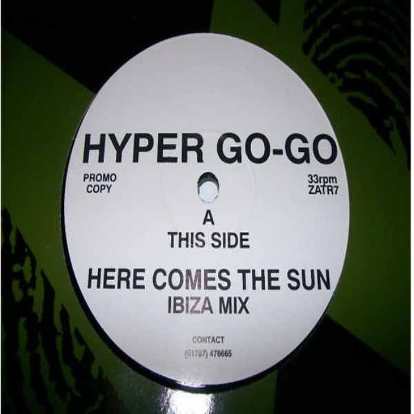 【中古】英12” Hyper Go Go Here Comes The Sun ZATR7 Zap Trax /00250|レコードシティ 店