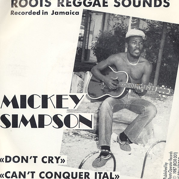 【中古】スイス7&rdquo; Mickey Simpson Dont Cry / Cant Conquer Ital ROR001 Roots Operator Recor /00080｜RECORD CITY 店