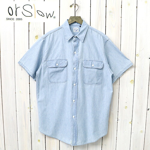 orSlow (オアスロウ)『SHORT SLEEVE CHAMBRAY WORK SHIRT WITH FLAP POCKET』(CHAMBRAY BLEACH)【正規取扱店】 【smtb-KD】【sm15-17】【楽ギフ_包装】【or Slow】【フラップ付きワークシャツ】【半袖シャツ】【メンズ】