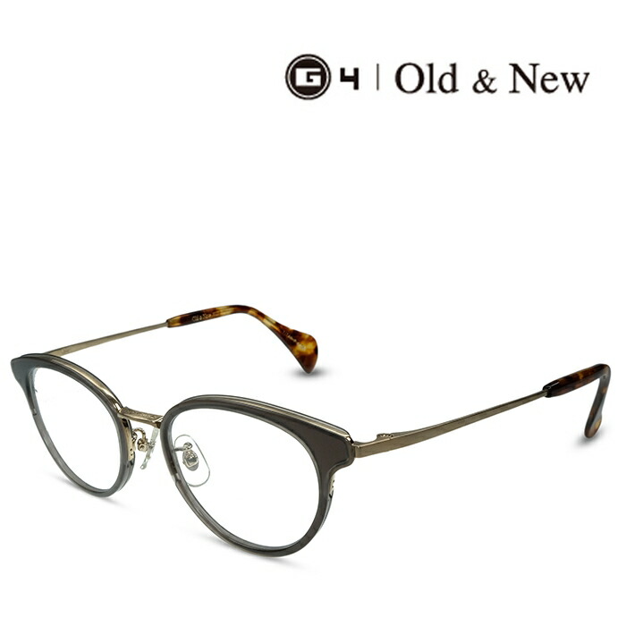 人気ブランド G4 Old New 16 G Gr ゴールド グレー 度付きメガネ 伊達メガネ メンズ レディース ユニセックス ジーフォー オールド ニュー 日本製 本格眼鏡 高質で安価 Www Inkerpor Hr