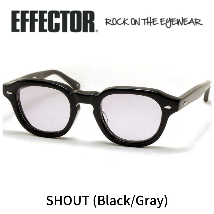 EFFECTOR エフェクター 眼鏡 メガネ 黒眼鏡 SHOUT シャウト BK 黒いこと 薄墨色水晶体