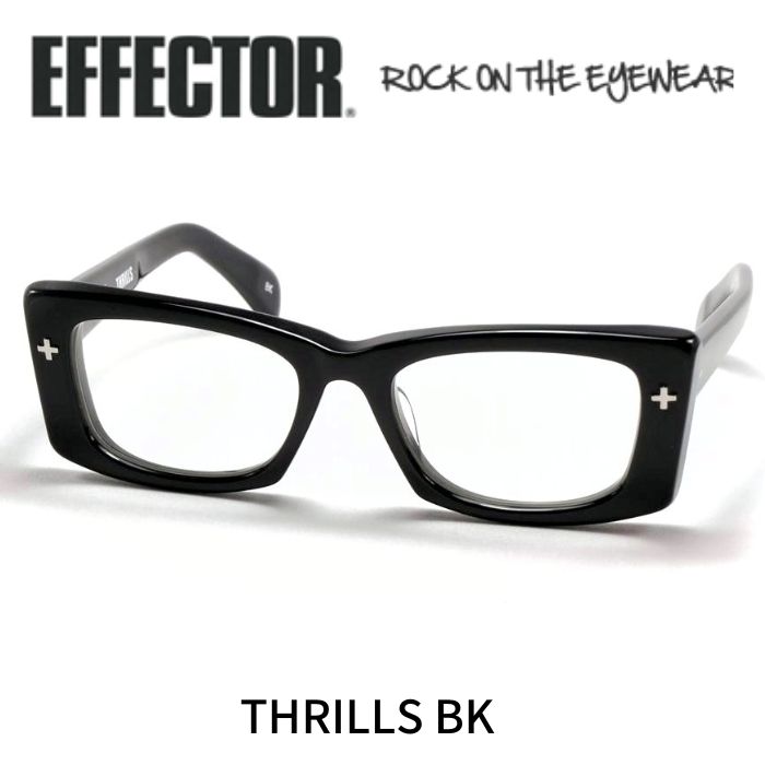 EFFECTOR エフェクター 眼鏡 メガネ スリルズ THRILLS BK ブラック|レミネンス 店