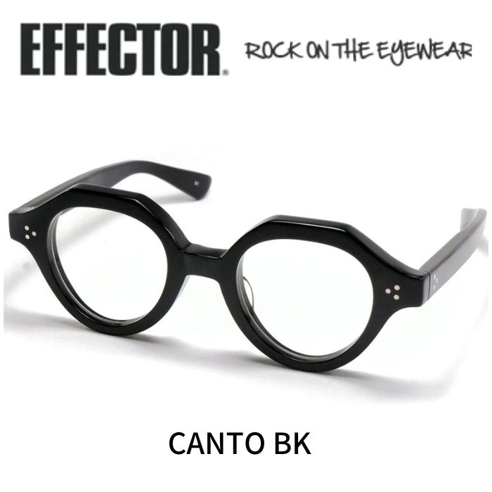 EFFECTOR エフェクター 眼鏡 メガネ CANTO カント BK ブラック｜レミネンス　店