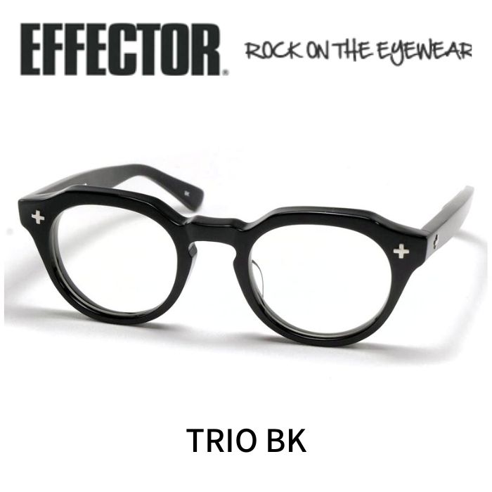 EFFECTOR エフェクター メガネ 眼鏡 三重協奏曲 TRIO BK 黒いこと