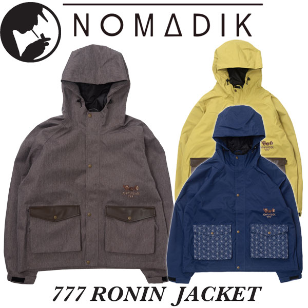 【ポイントUP期間中】26-27 NOMADIK/ノマディック 777 RONIN jacket メンズ レディース 防水ジャケット スノーボードウェア スノボウェアー 2027 予約商品｜サーフ＆スノー　BREAKOUT