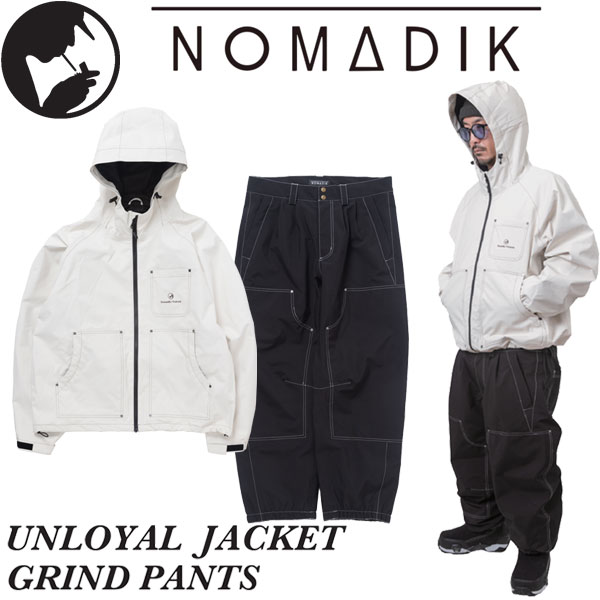 【ポイントUP期間中】26-27 NOMADIK/ノマディック UNLOYALjk GRINDpt SETUP 上下セット メンズ レディース 防水ジャケットパンツ スノーボードウェア スノボウェアー 2027 予約商品｜サーフ＆スノー　BREAKOUT