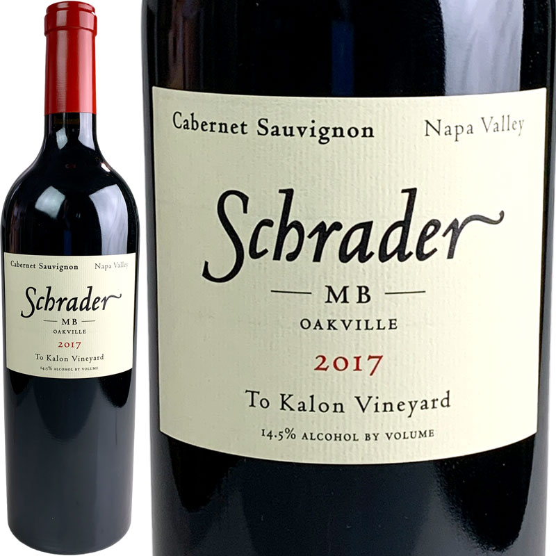 Schrader Cellars Cabernet Sauvignon Beckstoffer To Kalon Vineyard MB [2017] / シュレーダー カベルネ・ソーヴィニヨン ベクストファー ト・カロン ヴィンヤード モナステリー・ブロック [US][WA97][赤]