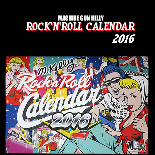 【楽天市場】MACHINE GUN KELLYマシンガン・ケリー ROCK'N'ROLL CALENDAR/ロックンロール・カレンダー