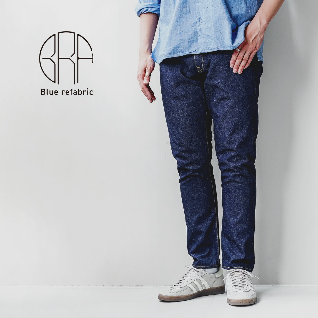 Blue refabric(ブルーリファブリック) プレップ 8oz セルヴィッジ サマーデニム 日本製 / メンズ ジーンズ|ROCOCO attractive clothing