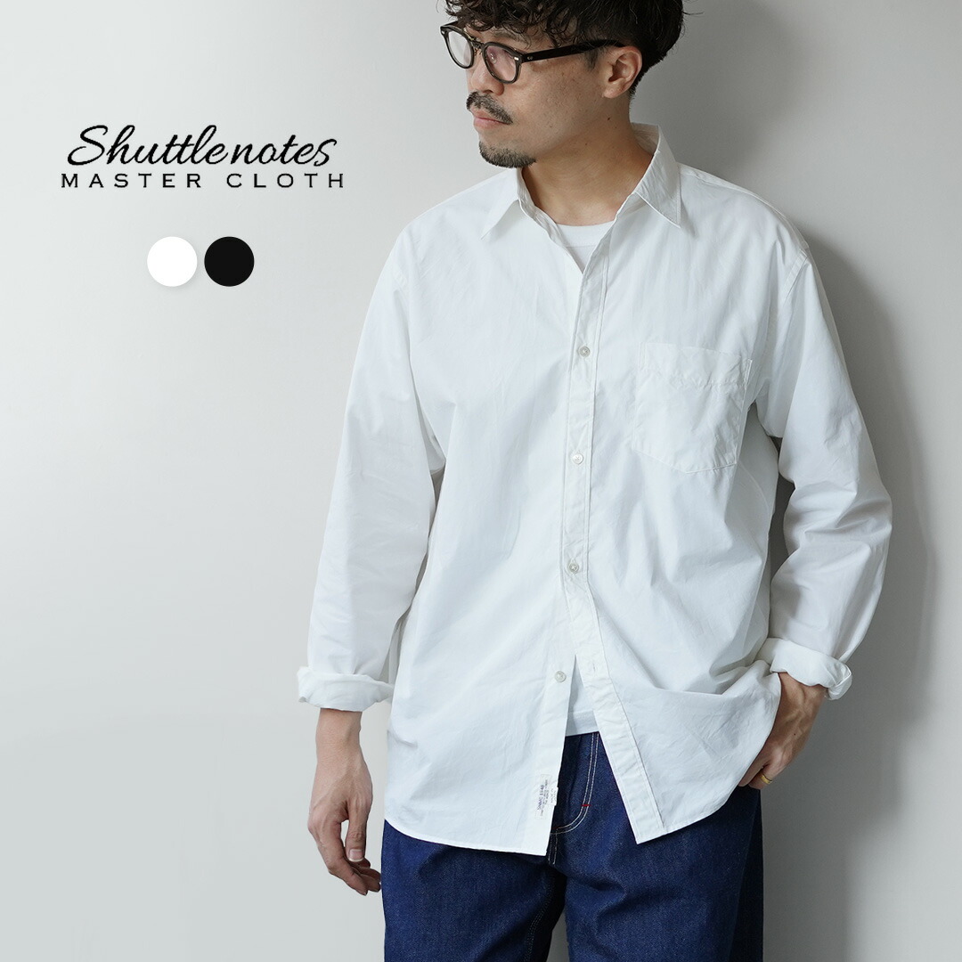 SHUTTLE NOTES（シャトルノーツ） 高密度ポプリン レギュラーカラーシャツ / メンズ シャツ 長袖 コットン 日本製 Ultra-Dense Poplin Regular Collar Shirt
