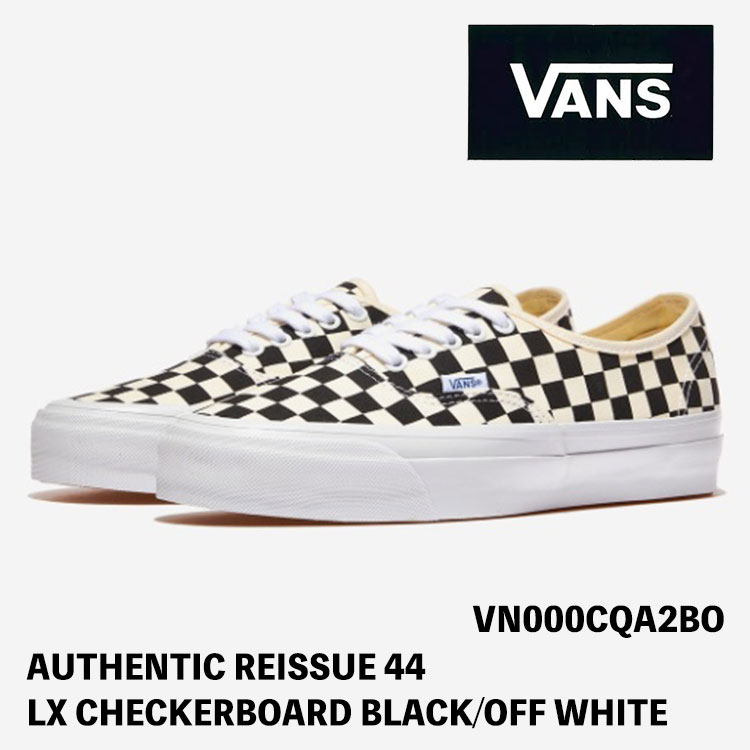 バンズ スニーカー VANS スニーカー AUTHENTIC REISSUE 44 VN000CQA2BO LX CHECKERBOARD BLACK/OFF WHITE オーセンティック リイシュー44 チェッカーゲーム盤 黒いこと 象牙色 シューズ