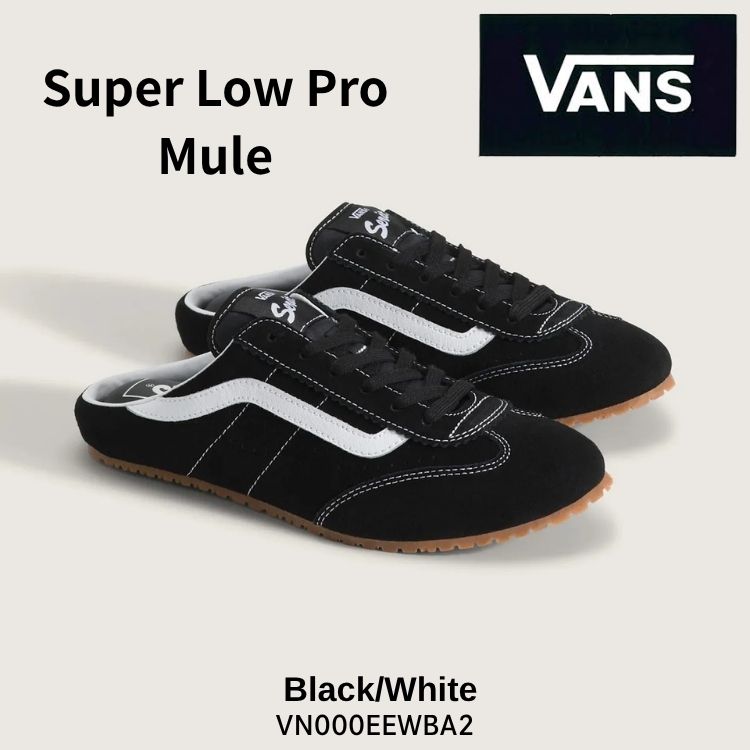 バンズ ミュール スニーカー VANS ミュール スニーカー Super Lowpro Mule スーパーロープロ ミュール Black / White 黒いこと 白いこと VN000EEWBA2 スニーカー シューズ