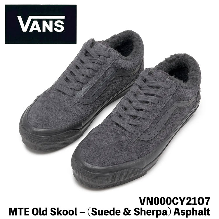 バンズ スニーカー VANS スニーカー MTE Old Skool ? (Suede & Sherpa) Asphalt VN000CY21O7 GRAY オールドスクール スウェード グレー ボア シューズ