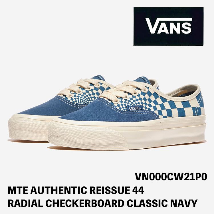 バンズ スニーカー VANS スニーカー MTE AUTHENTIC REISSUE 44 VN000CW21P0 RADIAL CHECKERBOARD CLASSIC NAVY オーセンティック リイシュー44 チェッカーゲーム盤 クラシックネイビー シューズ