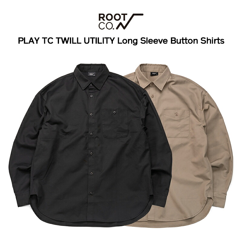 【ROOT CO.】PLAY TC TWILL UTILITY Long Sleeve Button Shirts|ROOT CO.店