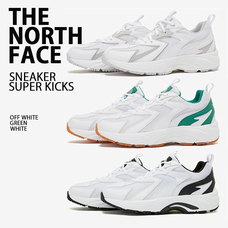【国内発送/即納商品】THE NORTH FACE ノースフェイス スニーカー SUPER KICKS ランニングシューズ WHITE OFFWHITE GREEN BLACK ライフスタイルシューズ ロゴ ストリート NS97P02N/O/P