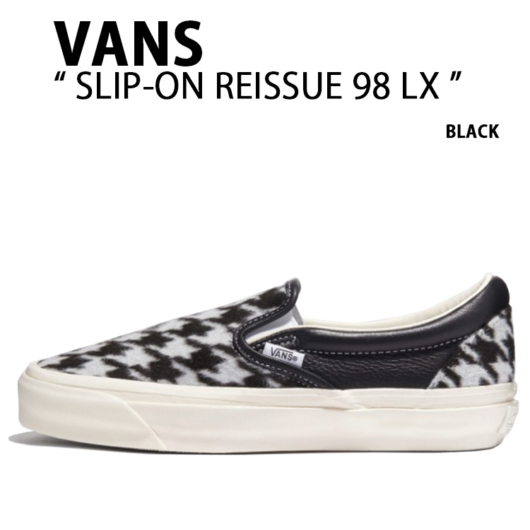 VANS バンズ スニーカー SLIP-ON REISSUE 98 LX HOUNDSTOOTH BLACK VN000CSEBLK スリッポン リイシュー ハウンドトゥース ブラック メンズ レディース 男性用 女性用