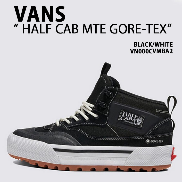 VANS バンズ スニーカー HALF CAB GORE-TEX MTE BLACK WHITE VN000CVMBA2 ハーフキャブ ゴアテックスMTE ブラック ホワイト メンズ レディース 男性用 女性用 31,850円