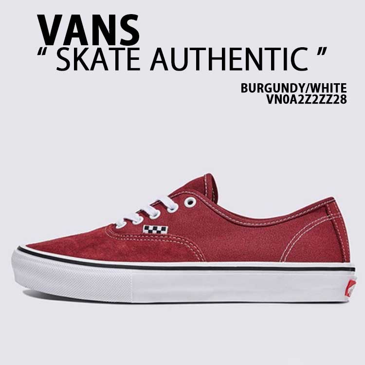 VANS バンズ スニーカー SKATE AUTHENTIC SUEDE BURGUNDY WHITE VN0A2Z2ZZ28 スケートオーセンティック バーガンディー ホワイト メンズ レディース 男性用 女性用｜select store LAILAC 14,625円