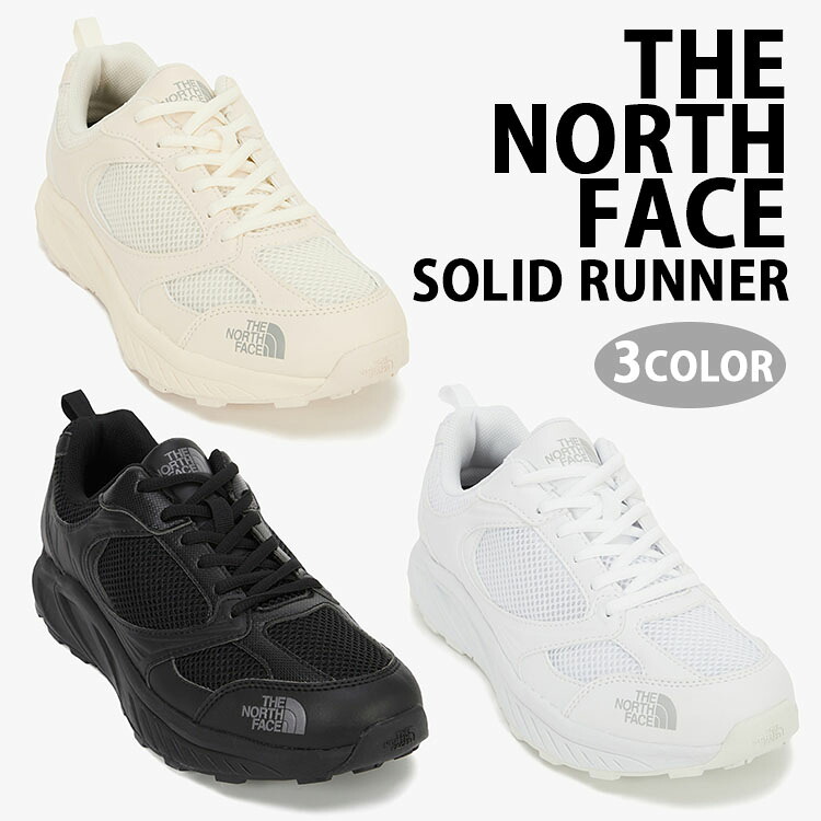 THE NORTH FACE ノースフェイス スニーカー SOLID RUNNER シューズ メッシュシューズ BLACK CREAM WHITE ソリッドランナー ライフスタイルスニーカー ブラック クリーム ホワイト メンズ レディース NS93R01A/B/C