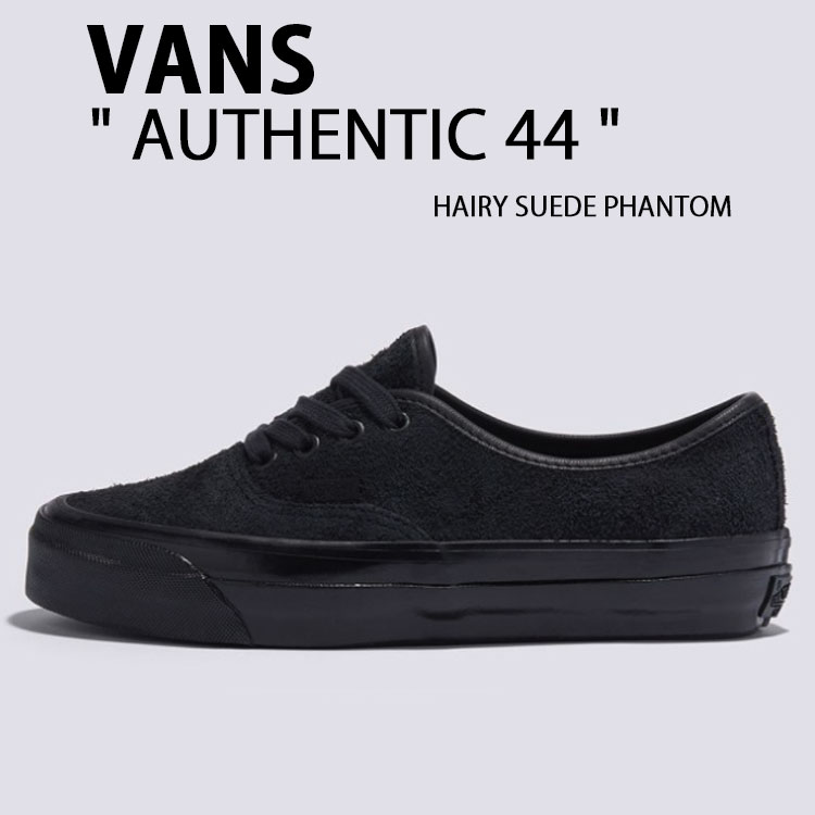 VANS バンズ スニーカー AUTHENTIC 44 HAIRY SUEDE PHANTOM VN000D5KER01 オーセンティック 44 ヘアリー スエード ファントム メンズ レディース 男性用 女性用｜select store LAILAC