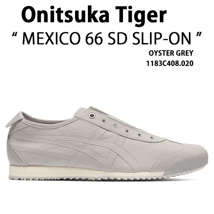Onitsuka Tiger オニツカタイガー スニーカー MEXICO 66 SD SLIP-ON GREY シューズ メキシコ合衆国 66 SD スリッポン 薄墨色 メンズ レディース 成人男性用 お上さん用 男女兼用 1183C408.020