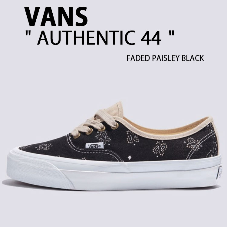 VANS バンズ スニーカー AUTHENTIC 44 FADED PAISLEY BLACK VN000D5KESB オーセンティック 44 フェイディドペイズリー ブラック ローカット メンズ レディース 女性用 男性用