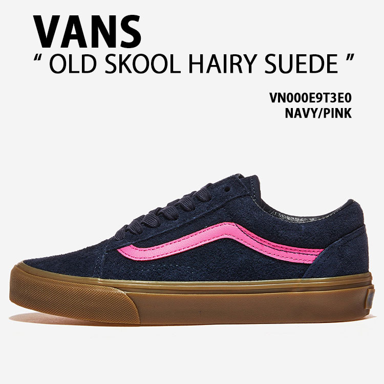 VANS バンズ レディース スニーカー OLD SKOOL HAIRY SUEDE VN000E9T3E0 NAVY PINK シューズ オールドスクール ヘアリースエード ネイビー ピンク 女性用|select store LAILAC