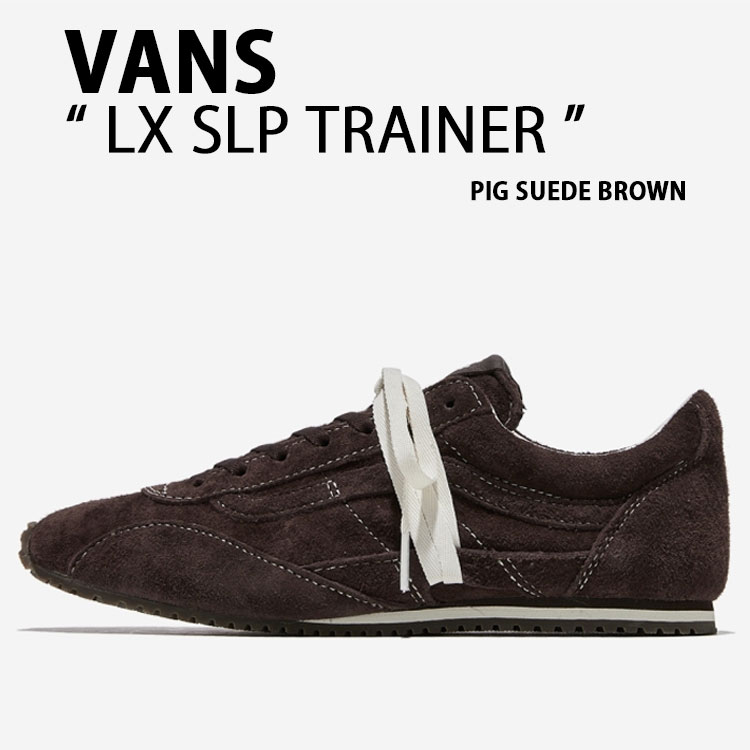 VANS バンズ スニーカー LX SLP TRAINER VN000Z9RDFO シューズ SLP調教師 PIG SUEDE BROWN ピッグスエード 赤銅色 メンズ レディース